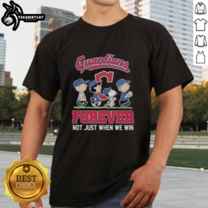 Alt Text: Cute Peanuts characters on Cleveland Guardians MLB 'Forever Not Just When We Win' T-shirt design.
