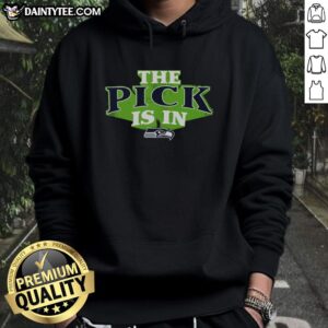 Awesome Seattle Seahawks Pick Is In Hoodie featuring team colors and logo, perfect for football fans and game day attire.