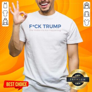 Pretty Fck Trump The Midterms Are Happening T-Shirt featuring bold text design, perfect for political activism and voting awareness.