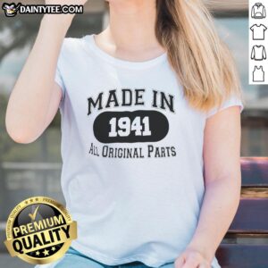 Nice Made in 1941 all original parts ladies tee featuring vintage design and classic fit, perfect for retro style lovers.