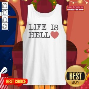 Official Life Is Hell heart shape tank top displayed on a mannequin with a vibrant design, perfect for casual wear.