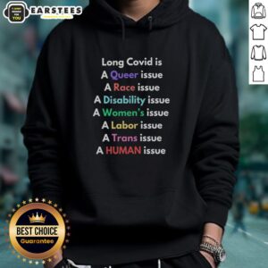 Good Long Covid is a queer, race, disability, women, and labor issue hoodie design promoting awareness and inclusivity.