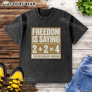 Pretty Freedom 224 before Monday morning washed t-shirt in soft cotton, perfect for a casual, relaxed weekend look.