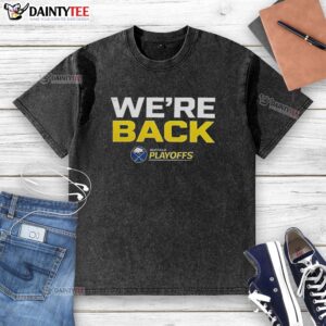 Original Buffalo Sabres We Are Back 2026 Stanley Cup Playoffs washed t-shirt featuring team colors and logo.