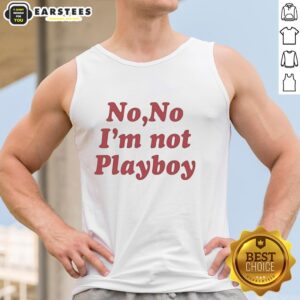 Good No No I'm Not Playboy tank top worn by a model, showcasing a stylish design perfect for casual wear.