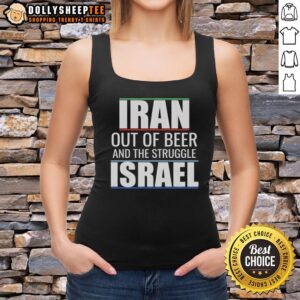 Original Iran Out Of Beer and The Struggle Israel Tank Top featuring bold graphics and vibrant colors for casual wear.