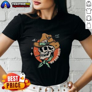 Alt Text: Premium No Bad Days funny cowboy skeleton smoking graphic on a ladies tee, perfect for casual wear and humor lovers.