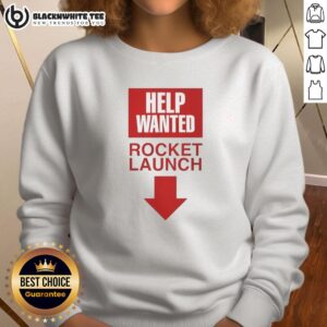 Official Rocket Launch Help Wanted Sweatshirt featuring a bold graphic, perfect for space enthusiasts and casual wear.
