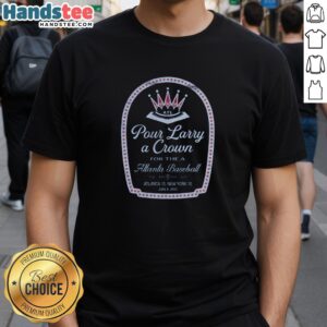 Nice Pour Larry A Crown T-Shirt featuring a stylish design perfect for casual wear and fans of unique graphic tees.