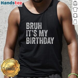 Colorful 'Nice Bruh It's My Birthday' tank top design perfect for birthday celebrations and casual summer outings.