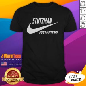Good Stutzman Just Hate Us Parody Logo T-Shirt featuring a humorous design and bold typography for fans of parody apparel.