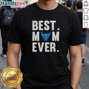 Top Buffalo Bulls Football Best Mom Ever Mothers Day T-Shirt featuring a bold graphic design and vibrant colors.