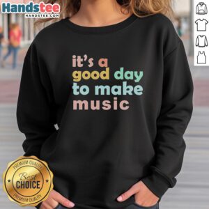 Premium 'It's A Good Day To Make Music' dynamic sweatshirt in vibrant colors, perfect for music lovers and casual wear.