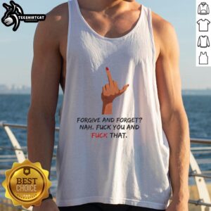 Trendy middle finger tank top with 'Forgive And Forget Nah F*ck You' slogan, perfect for bold fashion statements.