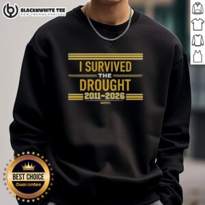 Hot I Survived The Drought 2011 to 2026 Warpath Sweatshirt featuring bold text and a stylish design for casual wear.