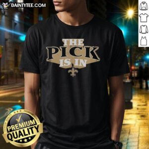 Awesome New Orleans Saints Pick Is In T-Shirt featuring team colors and logo, perfect for dedicated Saints fans.