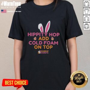 Good Hippity Hop Dunkin Donuts ladies tee featuring cold foam design, perfect for coffee lovers and casual wear.
