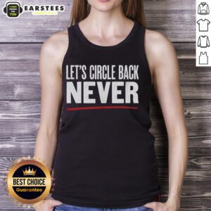 Woman wearing a 'Nice, Let's Circle Back Never' tank top, showcasing a trendy and humorous graphic design.