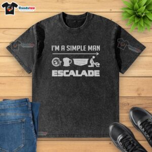 Alt Text: Good I'm A Simple Man Escalade Washed T-Shirt featuring a relaxed fit and vintage style, perfect for casual wear.