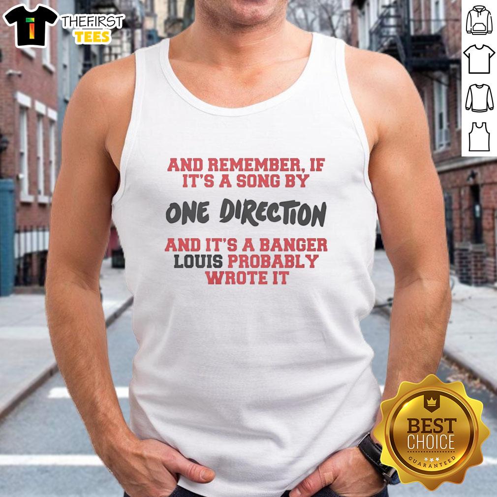 top-and-remember-if-its-a-sing-by-one-direction-and-its-a-bager-lous-probably-wrote-it-tank-top Trendy tank top featuring the quote 'If it's a song by One Direction, Bager Lous probably wrote it' for music fans.