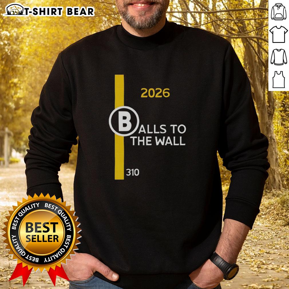 Top Boston Red Sox Balls To The Wall 2026 Sweatshirt Alt Text: Top Boston Red Sox Balls to the Wall 2026 sweatshirt featuring team logo and vibrant colors for fans.