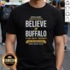 Alt Text: Top Buffalo Sabres Stanley Cup Playoffs 'Believe In Buffalo' T-shirt celebrating 15 years of unity in one city.