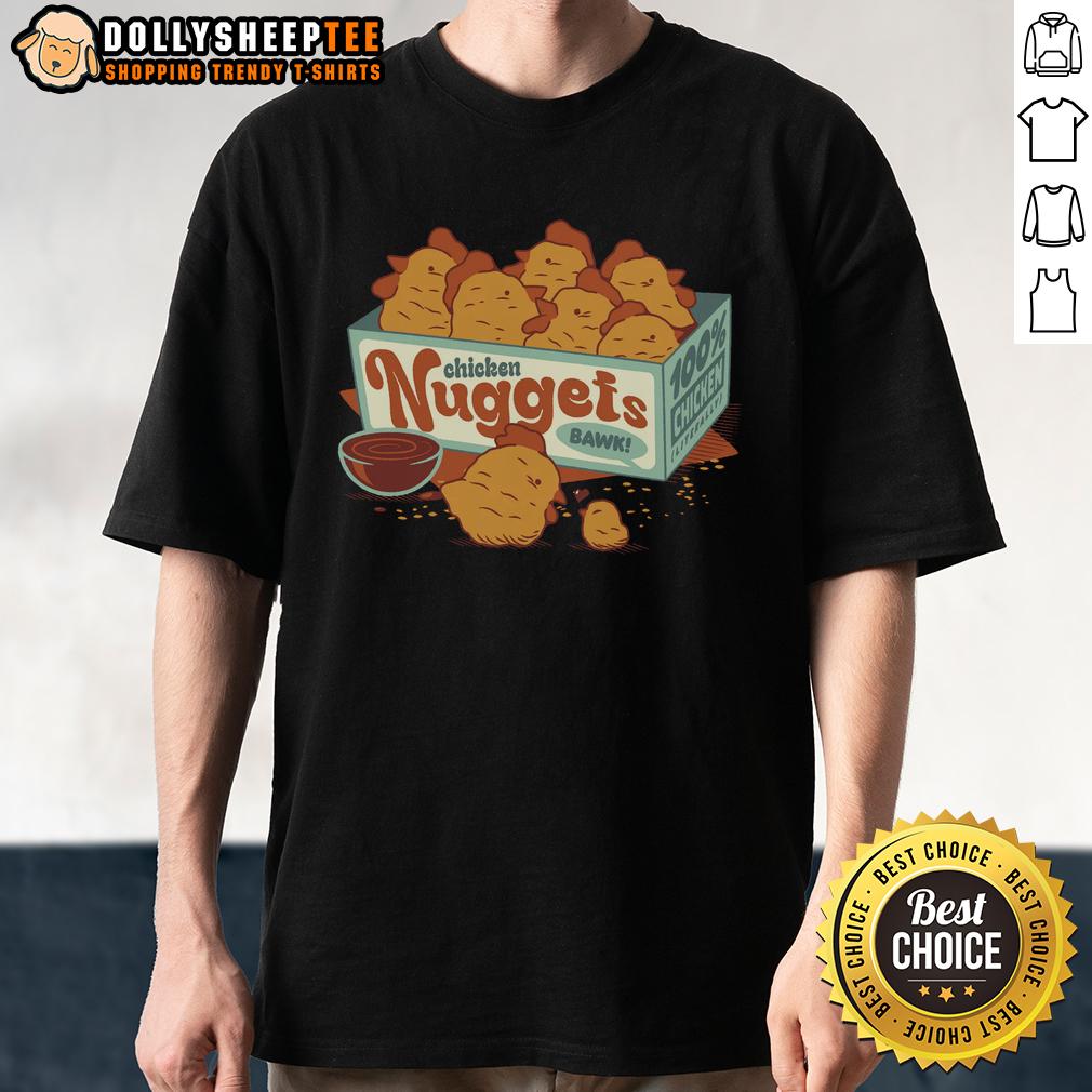 Top Chicken Nuggets Bawk 100% Chicken T Shirt Top Chicken Nuggets Bawk 100% Chicken T-Shirt featuring a fun chicken graphic, perfect for nugget lovers and casual wear.