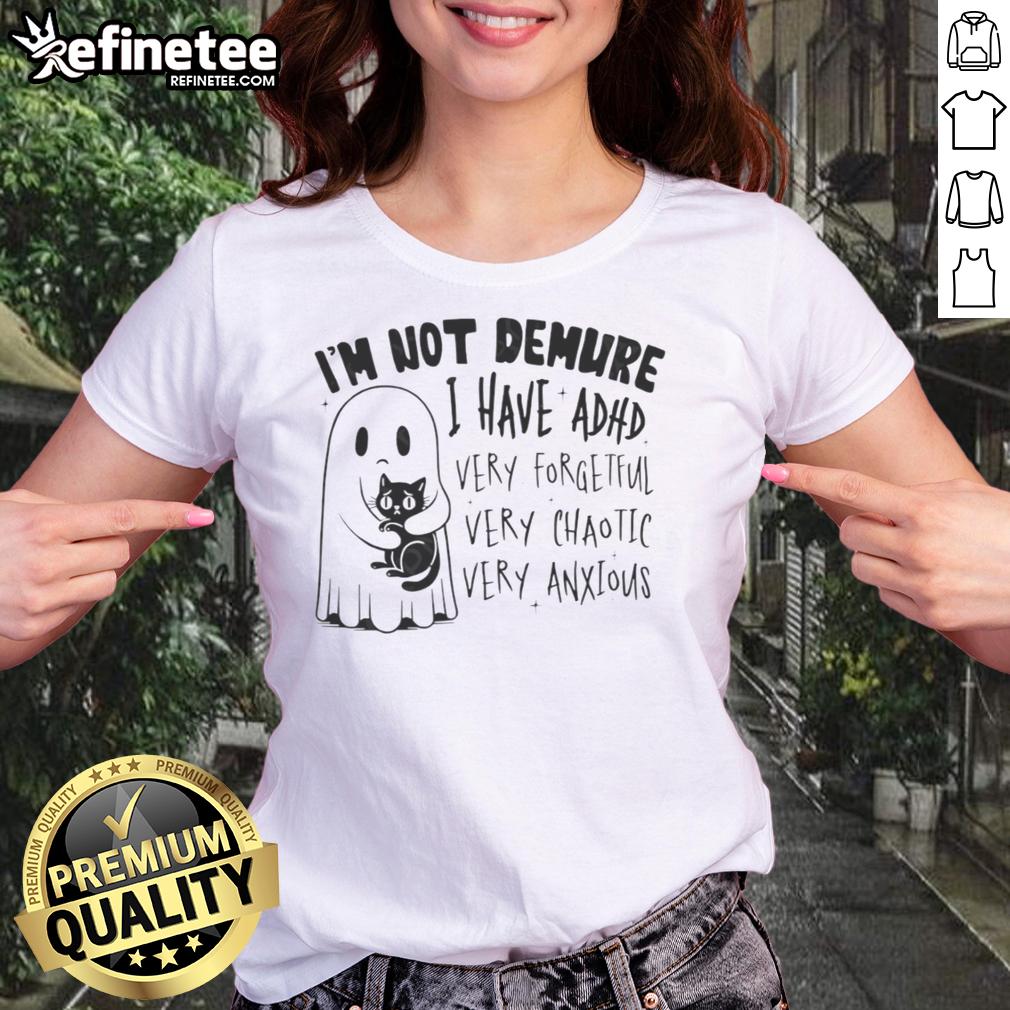 top-cute-ghost-hugging-black-cat-im-not-demure-i-have-adhd-very-forgetful-very-chaotic-very-anxious-ladies-tee Cute ghost hugging a black cat on a ladies tee, featuring I'm not demure, I have ADHD, very forgetful, very chaotic.