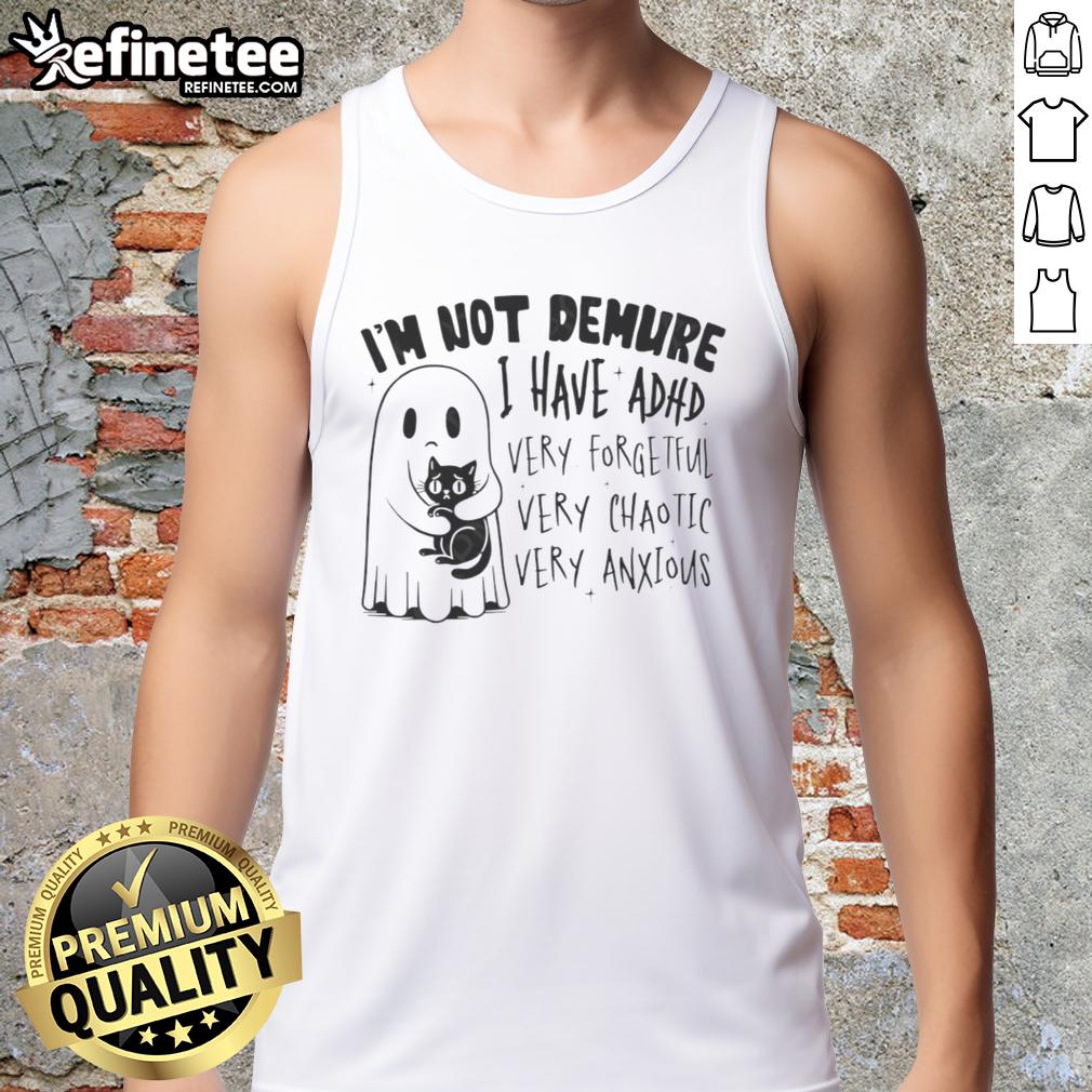 top-cute-ghost-hugging-black-cat-im-not-demure-i-have-adhd-very-forgetful-very-chaotic-very-anxious-tank-top Cute ghost hugging a black cat on a tank top with I'm not demure, I have ADHD text, perfect for chaotic and anxious vibes.