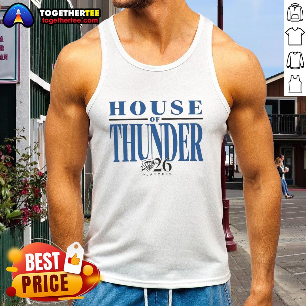 Top House Of Thunder Playoffs 2026 Okc Thunder Tank Top 2026 OKC Thunder playoffs tank top featuring vibrant team colors and logo, perfect for fans supporting the Thunder.