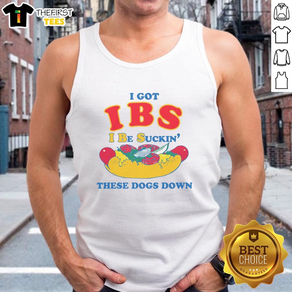 top-i-got-ibs-i-be-suckin-these-dogs-down-tank-top Person wearing 'Top I Got Ibs I Be Suckin These Dogs Down' tank top at a casual outdoor setting, showcasing fun fashion.