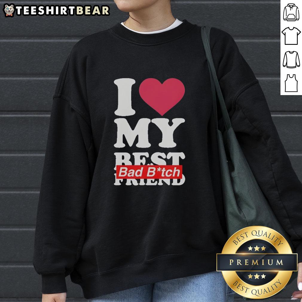 top-i-love-my-best-friend-bad-bitch-heart-shape-sweatshirt Top I Love My Best Friend Bad Bitch Heart Shape Sweatshirt in stylish design, perfect for celebrating friendship.