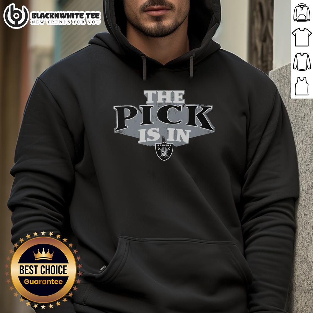 Top Las Vegas Raiders Pick Is In Hoodie Fan wearing a Top Las Vegas Raiders Pick Is In hoodie, showcasing team spirit and NFL pride during game day.