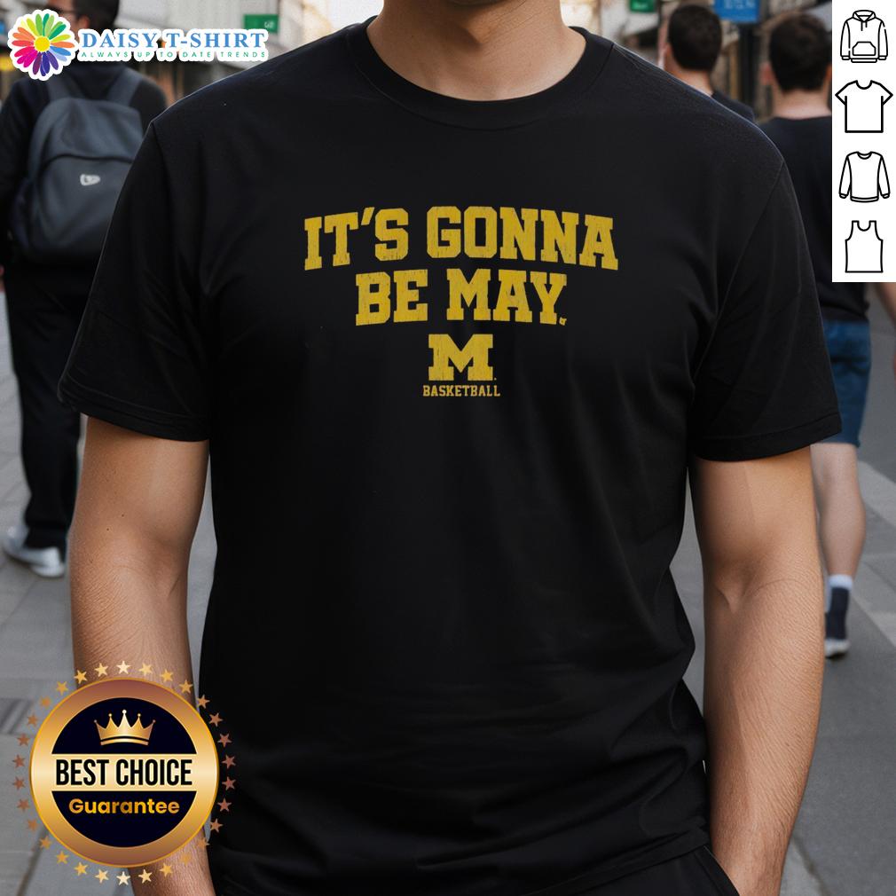 Top Michigan Wolverines Basketball It'S Gonna Be May Logo T Shirt Alt Text: Top Michigan Wolverines Basketball 'It's Gonna Be May' logo T-shirt featuring vibrant colors and team branding.