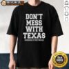 Alt Text: Top Murdered Streetwear 'Don't Mess With Texas' T-Shirt featuring bold graphics and a trendy design.