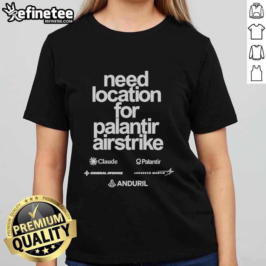top-need-location-for-palantir-airstrike-ladies-tee Stylish 'Top Need Location For Palantir Airstrike' ladies tee featuring a modern graphic design for casual wear.