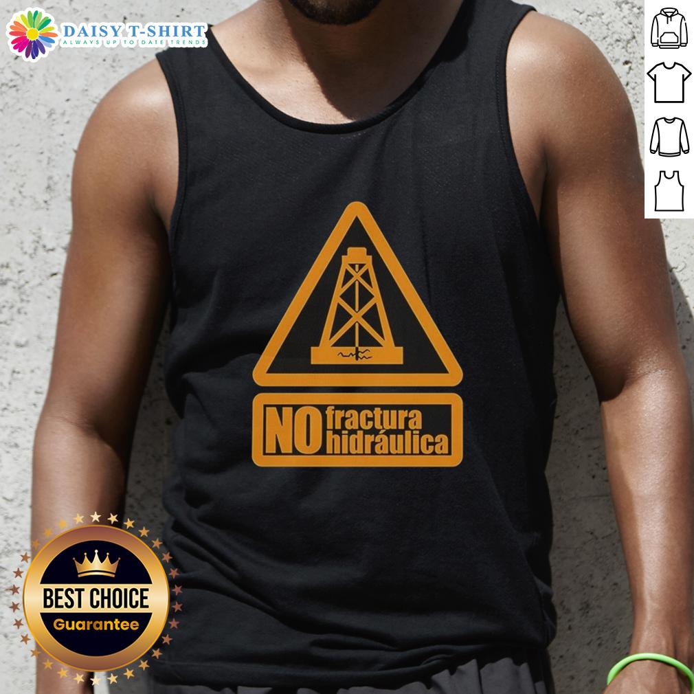 Top No Fractura Hidraulica Tank Top Stylish Top No Fractura Hidraulica Tank Top showcasing eco-friendly design for sustainable fashion enthusiasts.