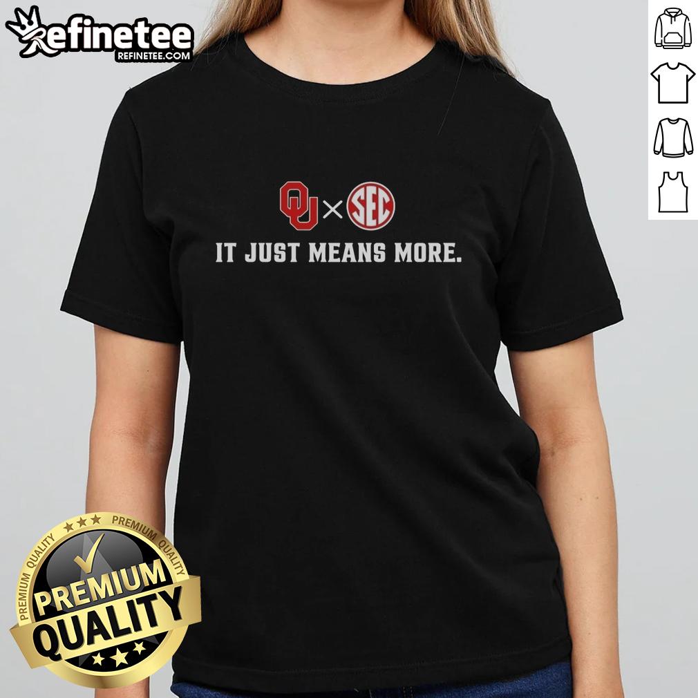 top-oklahoma-sooners-x-sec-it-just-means-more-ladies-tee Top Oklahoma Sooners X SEC It Just Means More Ladies Tee featuring vibrant team colors and a stylish design.
