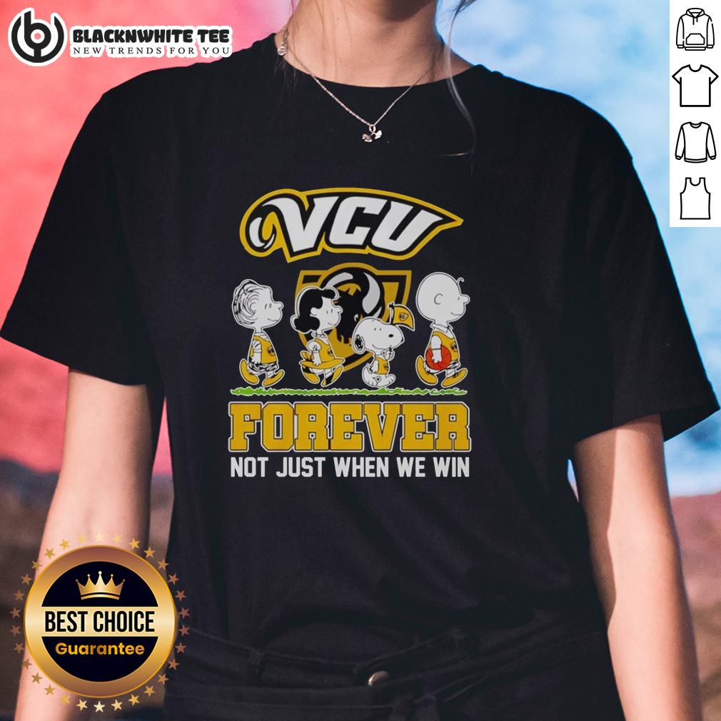 Top Peanuts Characters X Vcu Rams Nba Forever Not Just When We Win Ladies Tee Top Peanuts characters on a VCU Rams NBA tee shirt, celebrating fandom with 'Forever, Not Just When We Win' slogan.