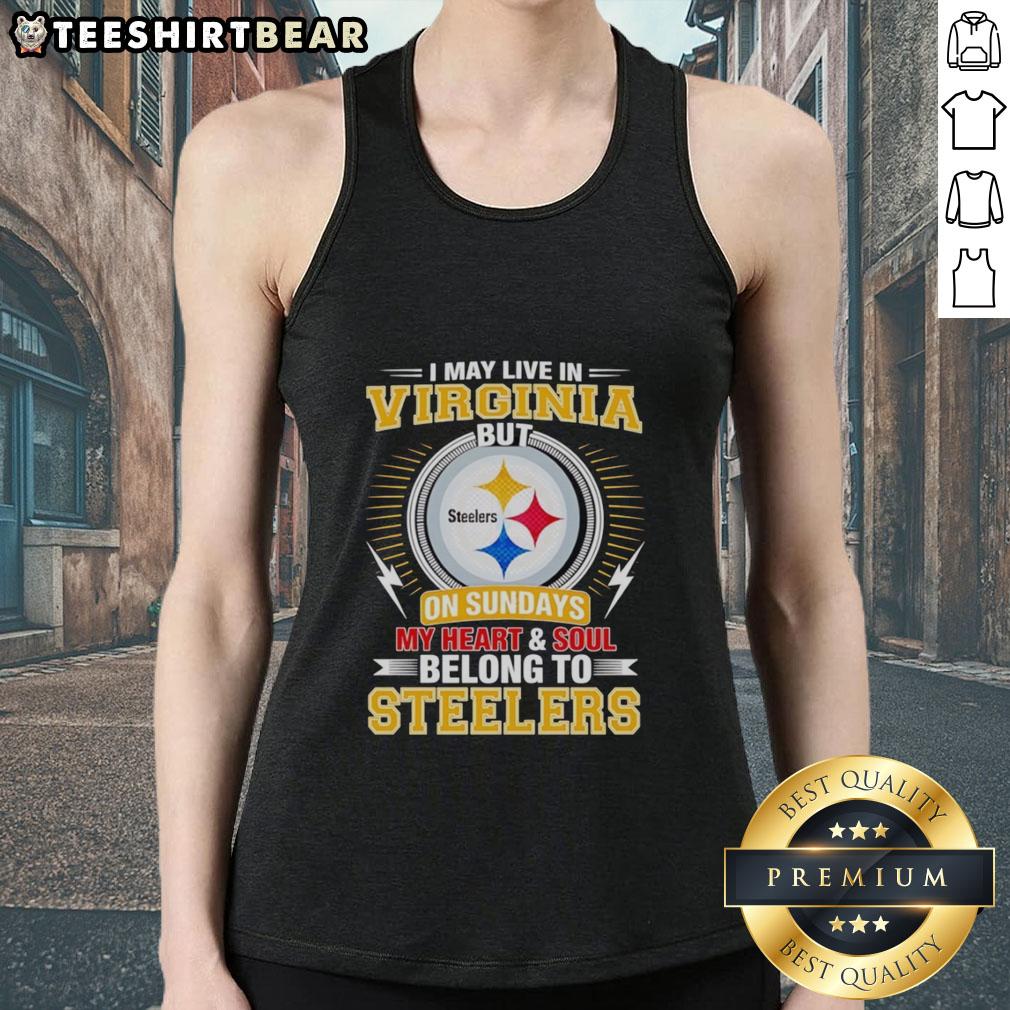top-pittsburgh-steelers-i-may-live-in-virginia-but-on-sundays-my-heart-and-soul-belong-to-steelers-tank-top Stylish tank top featuring 'I May Live In Virginia But On Sundays My Heart And Soul Belong To Steelers' design.