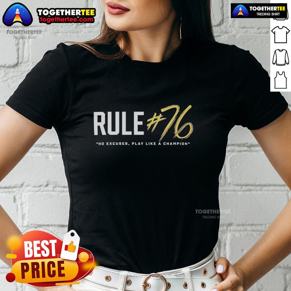 Top Rule #76 No Excuses Play Like A Champions Ladies Tee Top Rule 76 No Excuses Play Like A Champion Ladies Tee, featuring a stylish design perfect for motivated women.