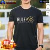 Alt Text: Top Rule No Excuses Play Like A Champions T-Shirt featuring motivational sports quote design.
