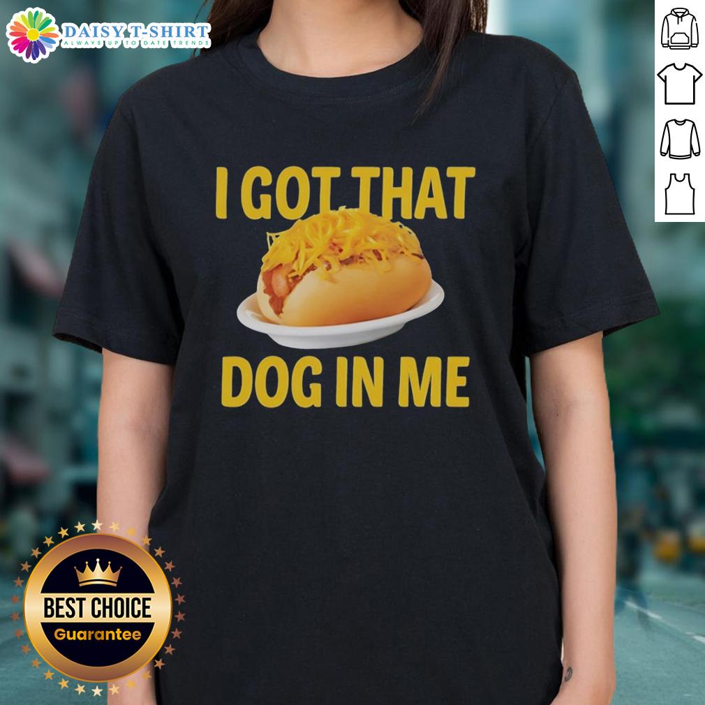 Top Sausage Baguette I Got That Dog In Me Ladies Tee Top Sausage Baguette - I Got That Dog In Me Ladies Tee showcasing a stylish graphic tee for dog lovers.