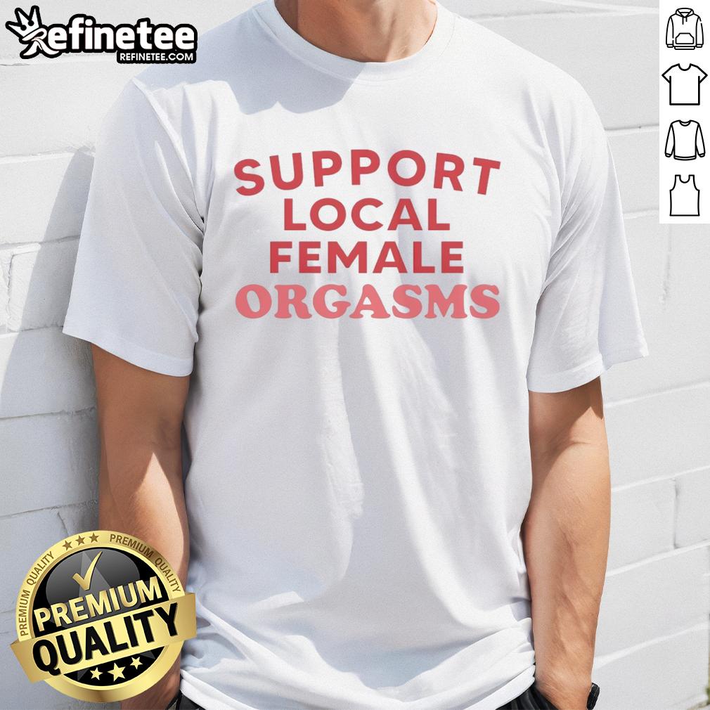 top-support-local-female-orgasms-red-text-t-shirt Red T-shirt with 'Top Support Local Female Orgasms' in bold text, promoting female empowerment and support.
