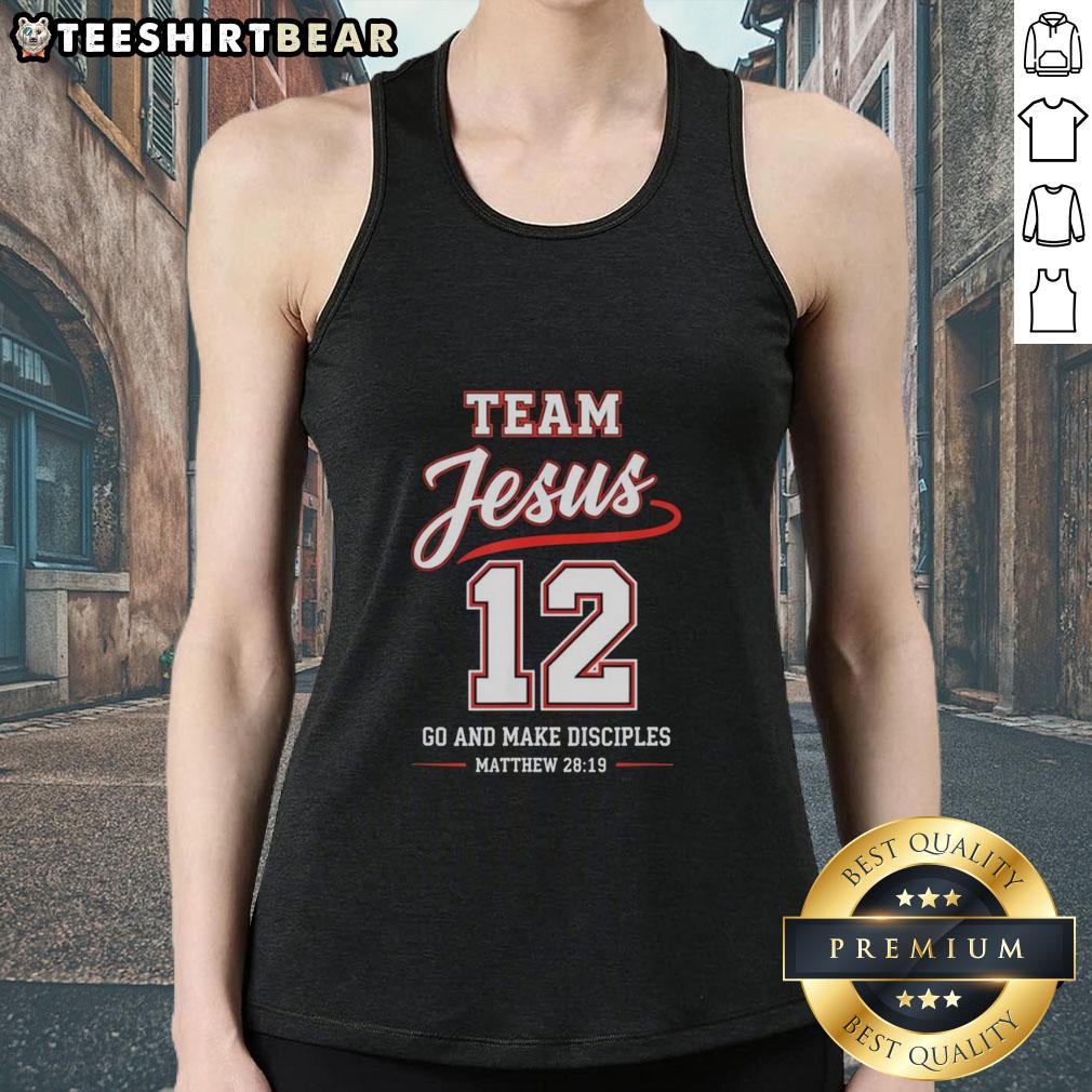 top-team-jesus-12-go-and-make-disciples-christian-baseball-tank-top Alt Text: Top Team Jesus 12 Go and Make Disciples Christian Baseball Tank Top featuring bold graphics and a sporty design.