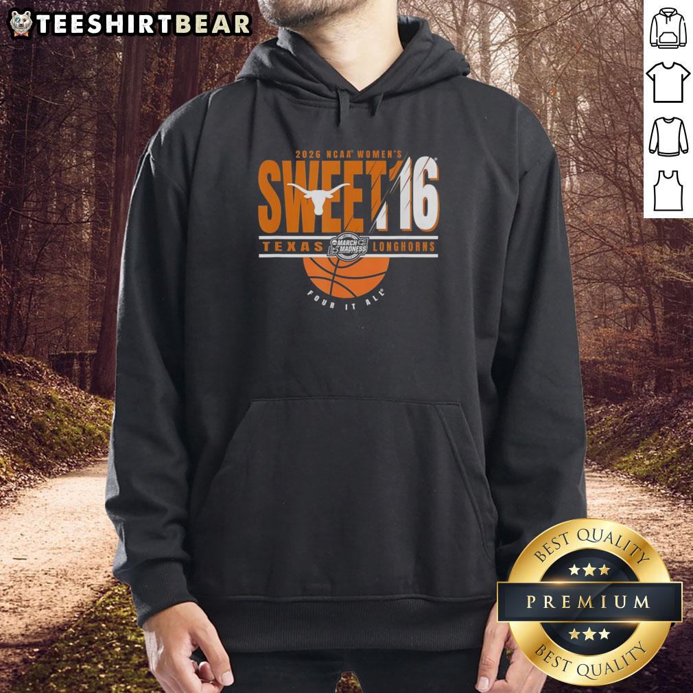 top-texas-longhorns-ncaa-womens-sweet-16-2026-mens-march-madness-four-it-all-hoodie Top Texas Longhorns NCAA Women's Sweet 16 2026 Men's March Madness Four It All Hoodie displayed on a neutral background.