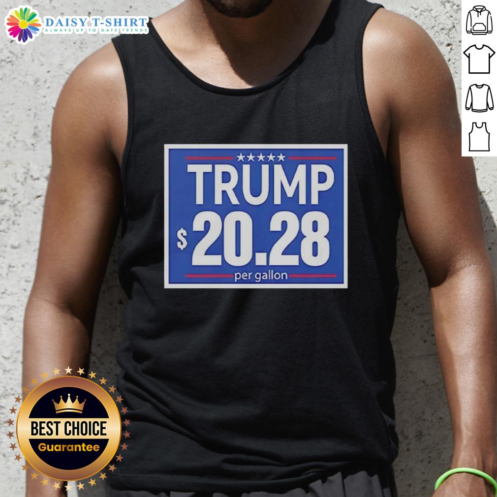 Top Trump 20 28 Per Gallon Trump Funny Tank Top Funny tank top featuring 'Top Trump 20-28 Per Gallon' design, perfect for humorous political fashion enthusiasts.