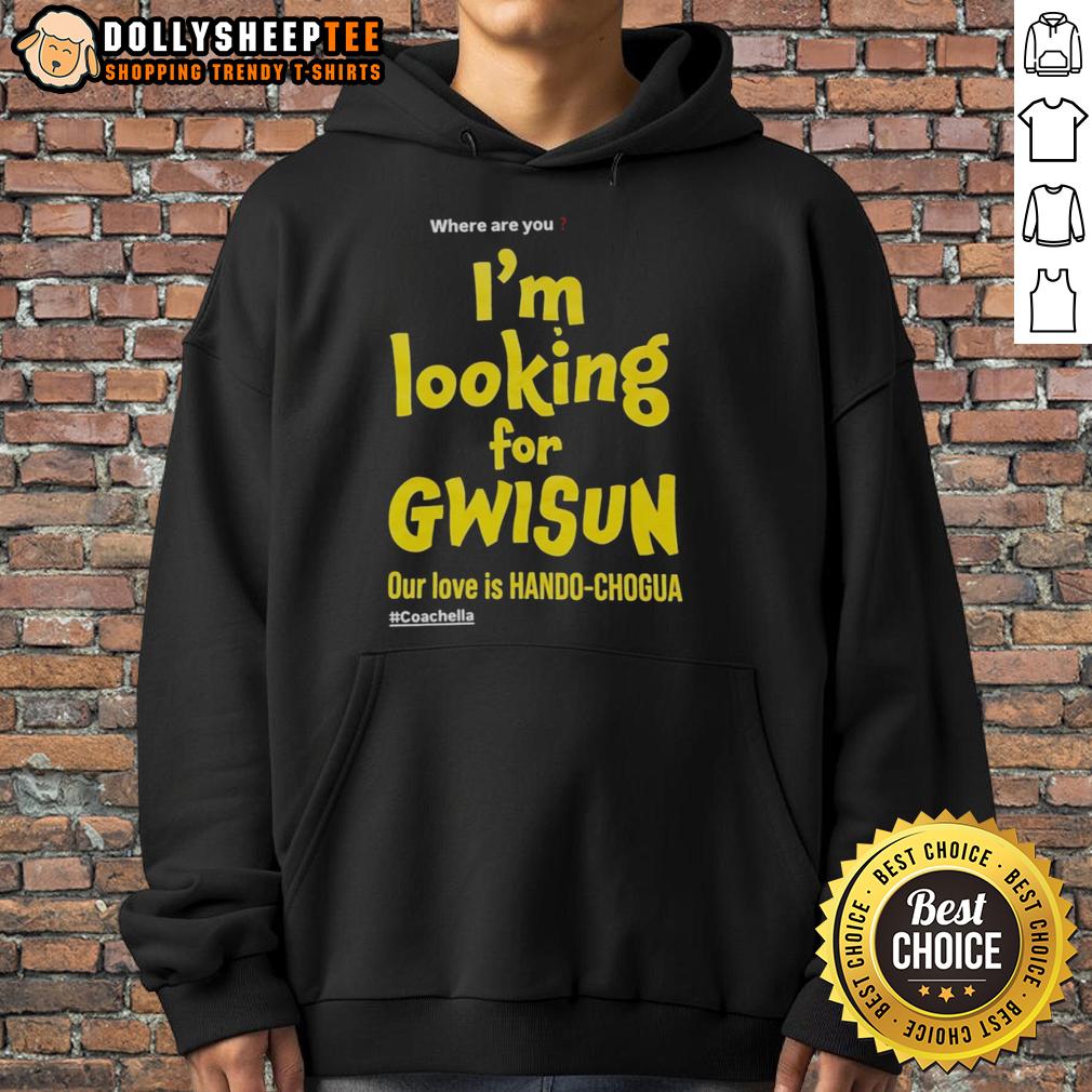 Top Where Are You I'M Looking For Gwisun Our Love Is Hando Chogua Hoodie Gwisun 'Our Love Is Hando Chogua' hoodie featuring a stylish design, perfect for casual wear and expressing love.