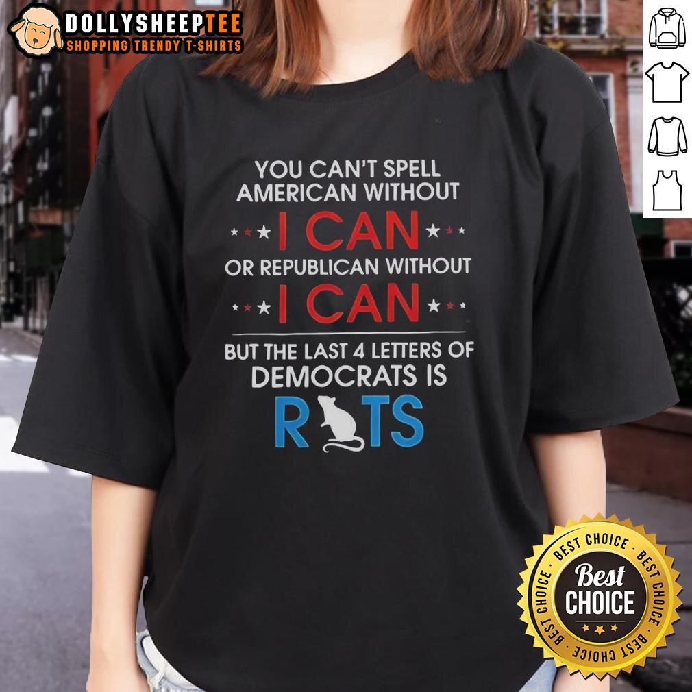 Top You Can'T Spell American Without I Can Ladies Tee Top You Can't Spell American Without I Can Ladies Tee featuring bold text design on a stylish women's t-shirt.