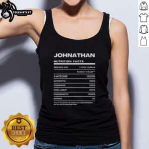 Nice Johnathan Nutrition Facts tank top featuring an awesome, charming design that's perfect for intelligent and casual wear.